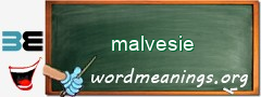 WordMeaning blackboard for malvesie